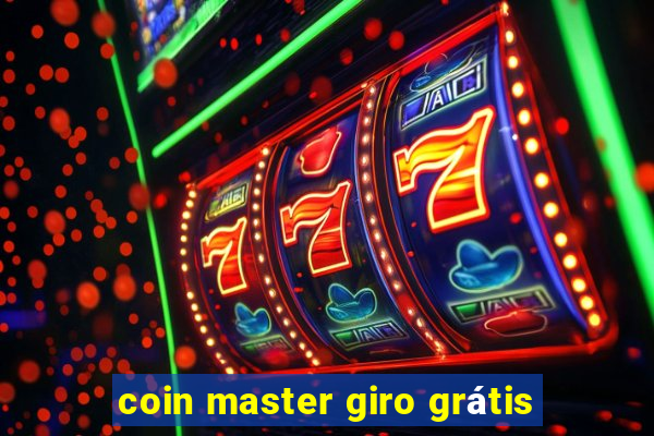 coin master giro grátis